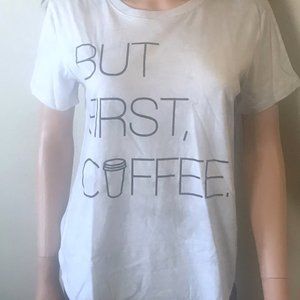 Junior's Graphic-T "But First, Coffee." White